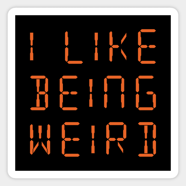 I Like Being Weird Magnet by Indie Pop